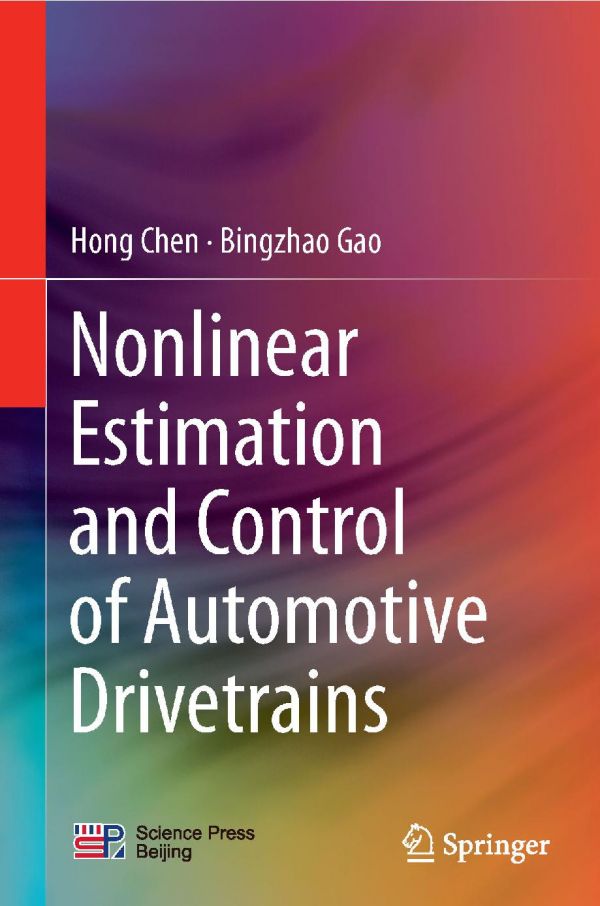 Nonlinear Estimation And Control Of Automotive Drivetrains 1st Edition Hong Chen