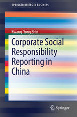 Corporate Social Responsibility Reporting In China 1st Edition Kwangyong Shin Auth