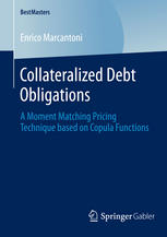 Collateralized Debt Obligations A Moment Matching Pricing Technique Based On Copula Functions 1st Edition Enrico Marcantoni Auth