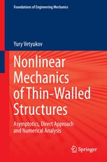 Nonlinear Mechanics Of Thinwalled Structures Asymptotics Direct Approach And Numerical Analysis 1st Edition Yury Vetyukov Auth