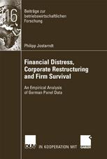 Financial Distress Corporate Restructuring And Firm Survival An Empirical Analysis Of German Panel Data 1st Edition Philipp Jostarndt Auth