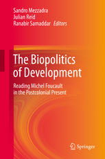 The Biopolitics Of Development Reading Michel Foucault In The Postcolonial Present 1st Edition Sandro Mezzadra