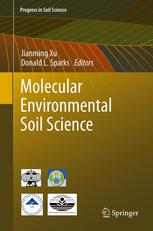 Molecular Environmental Soil Science 1st Edition Jianming Xu