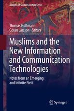 Muslims And The New Information And Communication Technologies Notes From An Emerging And Infinite Field 1st Edition Thomas Hoffmann