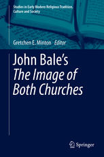John Bales The Image Of Both Churches 1st Edition Gretchen E Minton Auth