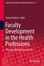 Faculty Development In The Health Professions A Focus On Research And Practice 1st Edition Yvonne Steinert Phd Auth