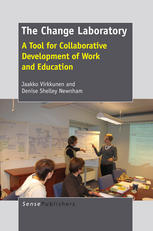 The Change Laboratory A Tool For Collaborative Development Of Work And Education Jaakko Virkkunen