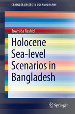 Holocene Sealevel Scenarios In Bangladesh 1st Edition Towhida Rashid Auth
