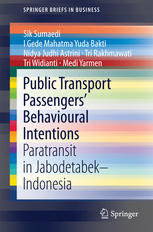 Public Transport Passengers Behavioural Intentions Paratransit In Jabodetabekindonesia 1st Edition Sik Sumaedi