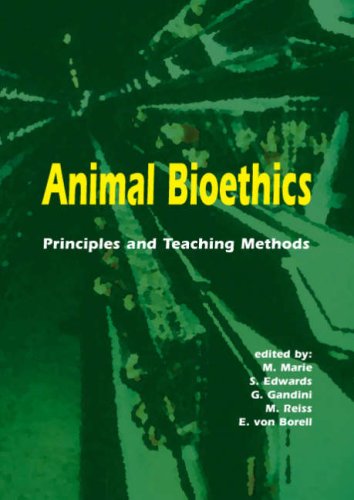 Animal Bioethics Principles And Teaching Methods 1st Edition M Marie S Edwards G Gandini M Reiss E Von Borell