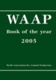 Animal Production And Animal Science Worldwide Waap Book Of The Year 2005 A Review On Developments And Research In Livestock Systems A Rosati A Tewolde C Mosconi