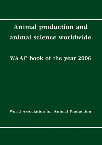 Animal Production And Animal Science Worldwide Waap Book Of The Year 2006 A Review On Developments And Research In Livestock Systems A Rosati A Tewolde C Mosconi