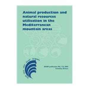 Animal Production And Natural Resources Utilisation In The Mediterranean Mountain Areas A Georgoudis A Rosati C Mosconi