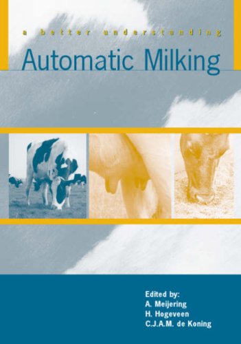 A Better Understanding Automatic Milking 1st Edition A Meijering H Hogeveen Cjam De Koning