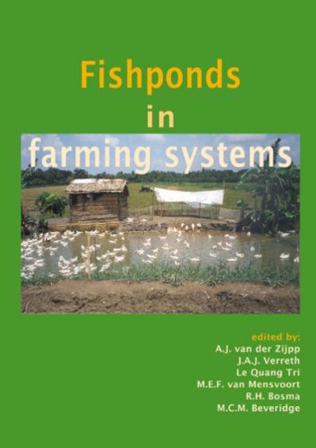 Fishponds In Farming Systems A J Van Der Zijpp J A J Verreth Le Quang Tri M E F Van Mensvoort R H Bosma M C M Beveridge