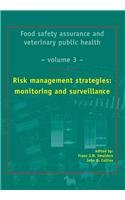Food Safety Assurance And Veterinary Public Health Risk Management Strategies Monitoring And Surveillance Frans J M Smulders John D Collins