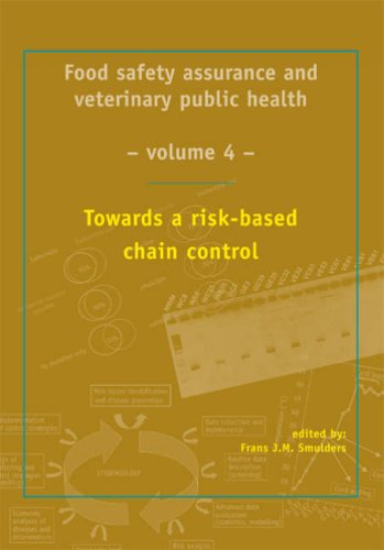 Food Safety Assurance And Veterinary Public Health Towards A Riskbased Chain Control Frans Jm Smulders