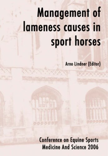 Management Of Lameness Causes In Sport Horses Muscle Tendon Joint And Bone Disorders 1st Edition Arno Lindner