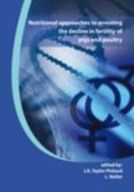 Nutritional Approaches To Arresting The Decline In Fertility Of Pigs And Poultry Proceedings From Alltechs Technical Seminar Series J A Taylorpickard L Nollet
