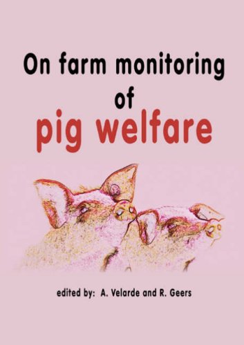 On Farm Monitoring Of Pig Welfare Cost Action 846 Working Group 2 On Farm Monitoring Of Welfare Subworking Group Pigs A Velarde R Geers
