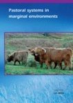 Pastoral Systems In Marginal Environments Proceedings Of A Satellite Workshop Of The Xxth International Grassland Congress July 2005 Glasgow Scotland Ja Milne
