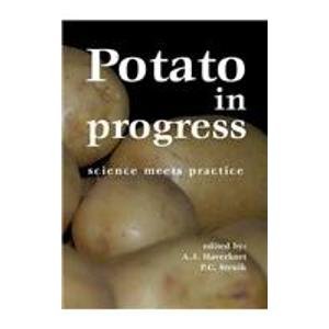 Potato In Progress Science Meets Practice Aj Haverkort Pc Struik