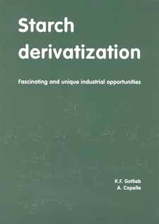 Starch Derivatization Fascinating And Unique Industrial Opportunities Kf Gotlieb A Capelle