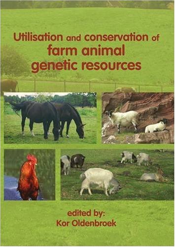 Utilisation And Conservation Of Farm Animal Genetic Resources Kor Oldenbroek