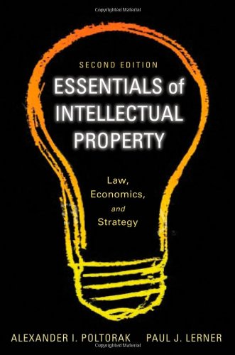 Essentials Of Intellectual Property Law Economics And Strategy 2nd Edition Alexander I Poltorak
