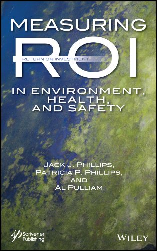 Measuring Roi In Environment Health And Safety 1st Edition Jack J Phillips