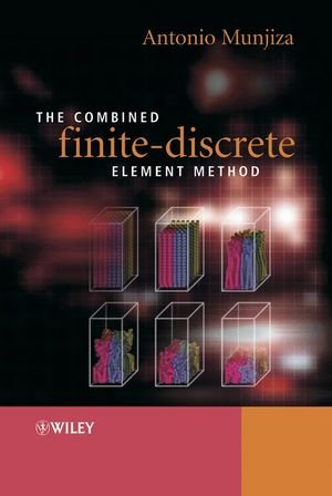 The Combined Finitediscrete Element Method 1st Edition Antonio A Munjiza