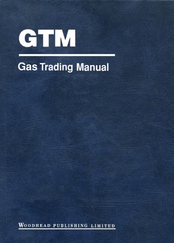 Gas Trading Manual A Comprehensive Guide To The Gas Markets Second Edition David Long