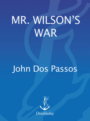 Mr Wilsons War John Dos Passos