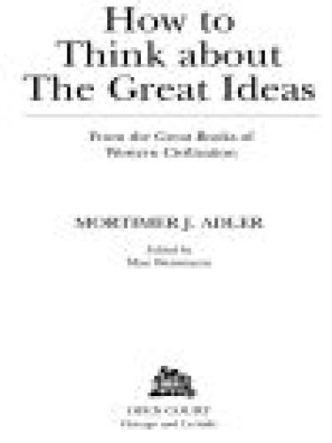 How To Think About The Great Ideas Mortimer J Adler