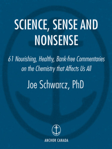 Science Sense Nonsense Joe Schwarcz