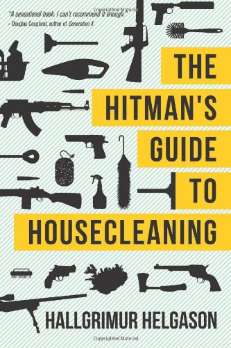 The Hitmans Guide To Housecleaning Hallgrimur Helgason