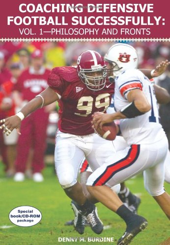 Coaching Defensive Football Successfully Vol 1philosophy And Fronts Papcom Denny M Burdine