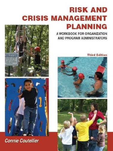 Risk And Crisis Management Planning A Workbook For Organization And Program Administrators Connie Coutellier