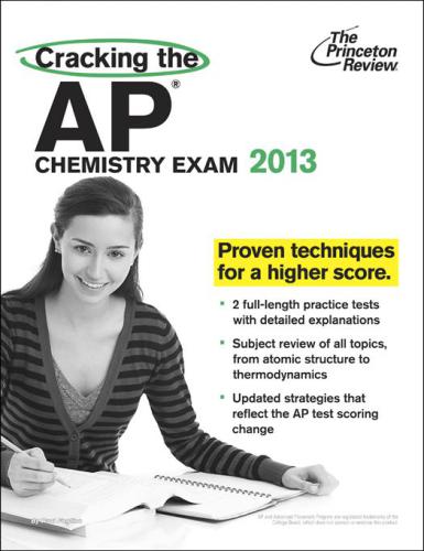 Cracking The Ap Chemistry Exam 2013 Edition Princeton Review