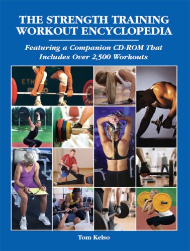 The Strength Training Workout Encyclopedia Papcdr Tom Kelso