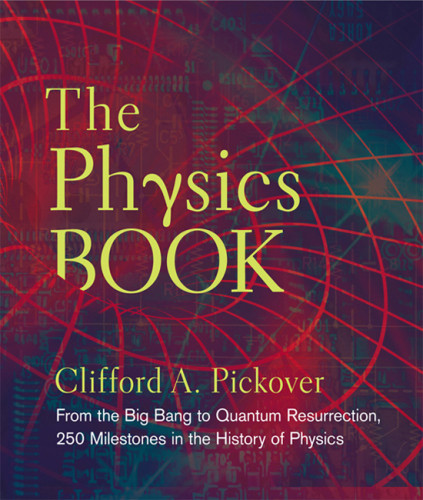 The Physics Book Clifford A Pickover