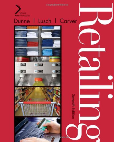 Retailing 7th Edition Patrick M Dunne Robert F Lusch James R Carver
