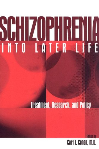 Schizophrenia Into Later Life Treatment Research And Policy 1st Edition Carl I Cohen