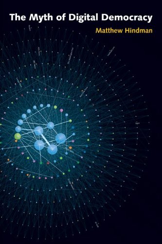 The Myth Of Digital Democracy Matthew Hindman