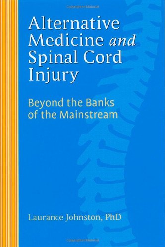 Alternative Medicine And Spinal Cord Injury 1st Edition Laurance Johnston Phd