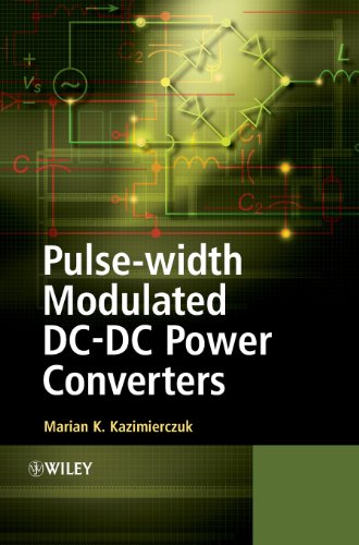 Pulsewidth Modulated Dcdc Power Converters 1st Edition Marian K Kazimierczuk