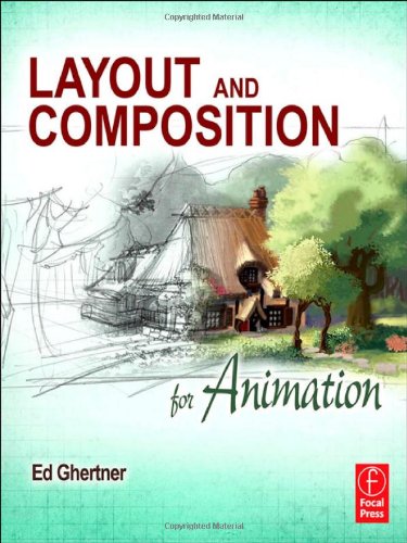 Layout And Composition For Animation 1st Edition Ed Ghertner