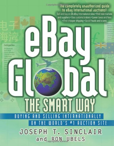 Ebay Global The Smart Way Buying And Selling Internationally On The Worlds 1 Auction Site 1st Joseph T Sinclair