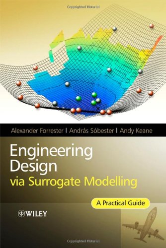 Engineering Design Via Surrogate Modelling A Practical Guide 1st Edition Alexander Forrester