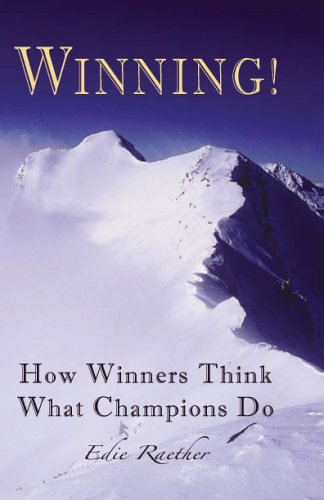 Winning How Winners Thinkwhat Champions Do Edie Raether